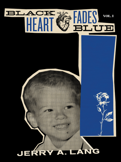 Title details for Black Heart Fades Blue, Volume 1 by Jerry A. Lang - Available